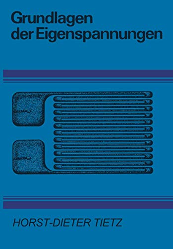 9783709195062: Grundlagen der Eigenspannungen: "Entstehung in Metallen, Hochpolymeren und silikatischen Werkstoffen Metechnik und Bewertung"