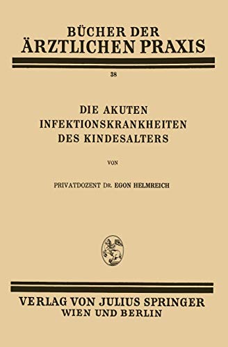 Stock image for Die Akuten Infektionskrankheiten des Kindesalters: Band 38 (German Edition) for sale by Lucky's Textbooks