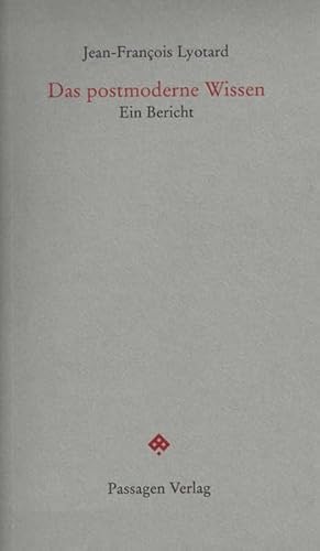 Das postmoderne Wissen: Ein Bericht (9783709200360) by Jean-FranÃ§ois Lyotard