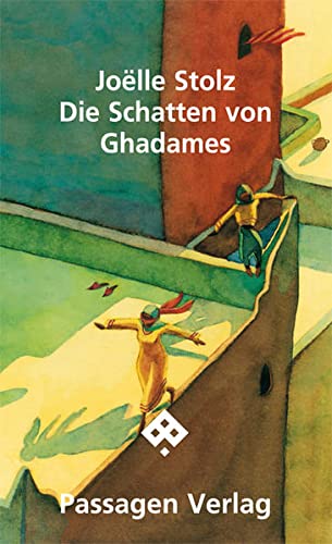 Beispielbild fr Die Schatten von Ghadames (Passagen Literatur). zum Verkauf von Antiquariat Logos
