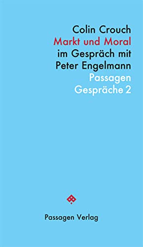 Stock image for Markt und Moral: Im Gesprch mit Peter Engelmann for sale by medimops
