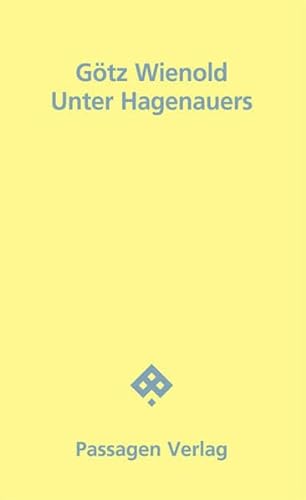 Stock image for Unter Hagenauers (Passagen Literatur). for sale by Antiquariat Logos