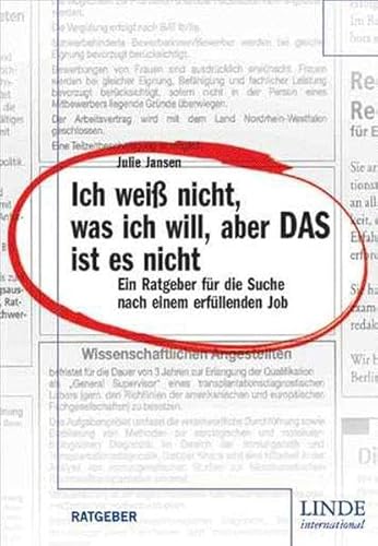 9783709300268: Ich wei nicht, was ich will, aber DAS ist es nicht. Ein Ratgeber fr die Suche nach einem erfllten Job