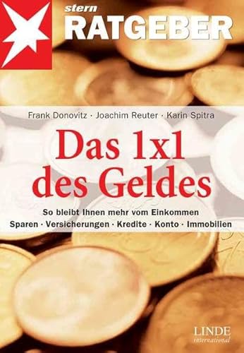 Beispielbild fr Das 1x1 des Geldes: So bleibt Ihnen mehr vom Einkommen. Sparen - Versicherungen - Kredite - Konto - Immobilien zum Verkauf von medimops