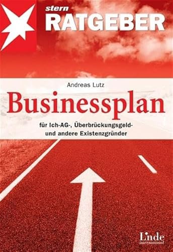 Imagen de archivo de Businessplan fr ICH-AG und berbrckungsgeld : Fr ICH-AG, berbrckungsgeld und andere Existenzgrnder a la venta por Buchpark