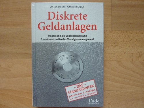 Beispielbild fr Diskrete Geldanlagen. Steueroptimale Vermgensplanung. Grenzberschreitendes Vermgensmanagement. (Gebundene Ausgabe) zum Verkauf von BUCHSERVICE / ANTIQUARIAT Lars Lutzer