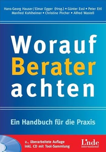 Worauf Berater achten. - Ein Handbuch für die Praxis.