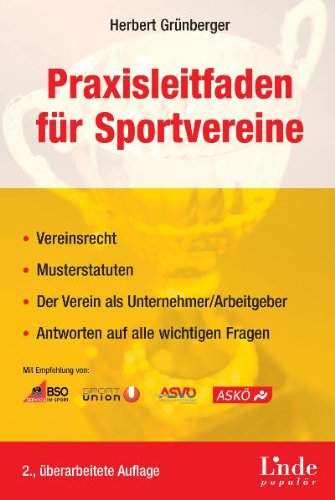 Beispielbild fr Praxisleitfaden fr Sportvereine f. sterreich : Vereinsrecht - Musterstatuten - Der Verein als Unt zum Verkauf von medimops