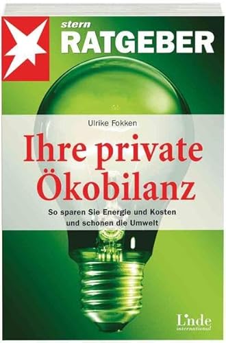 Stock image for Ihre private kobilanz. So sparen Sie Energie und Kosten und schonen die Umwelt for sale by Bernhard Kiewel Rare Books