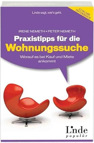 Stock image for Praxistipps fr die Wohnungssuche: Worauf es bei Kauf und Miete ankommt (f. sterreich): Worauf es bei Kauf und Miete ankommt for sale by medimops