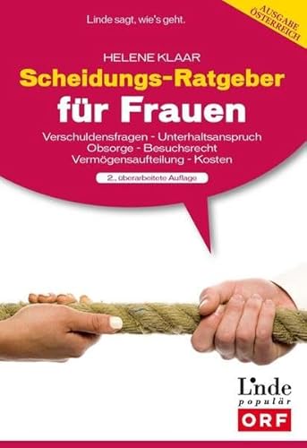 Beispielbild fr Scheidungsratgeber fr Frauen: Verschuldungsfragen - Unterhaltsanspruch - Obsorge - Besuchsrecht - Vermgensaufteilung - Kosten. Ausgabe sterreich zum Verkauf von medimops