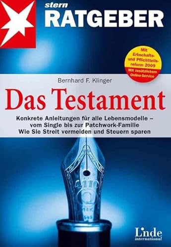 Imagen de archivo de Das Testament: Konkrete Anleitungen fr alle Lebensmodelle - vom Single bis zur Patchwork-Familie. Wie Sie Streit vermeiden und Steuern sparen (stern-Ratgeber) a la venta por medimops