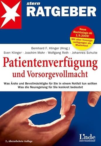 Stock image for Patientenverfgung und Vorsorgevollmacht: Was rzte und Bevollmchtigte fr Sie in einem Notfall tun sollten. Was die Neuregelungen fr Sie konkret bedeuten (stern-Ratgeber) for sale by medimops