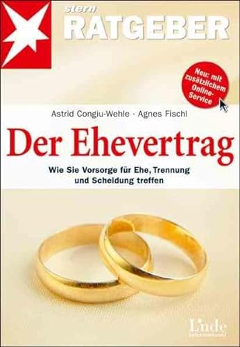 Stock image for Der Ehevertrag: Wie Sie Vorsorge fr die Ehe, Trennung und Scheidung treffen (stern-Ratgeber) for sale by medimops