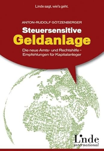 Beispielbild fr Steuersensitive Geldanlage: Die neue Amts- und Rechtshilfe. Empfehlungen fr Kapitalanleger zum Verkauf von medimops