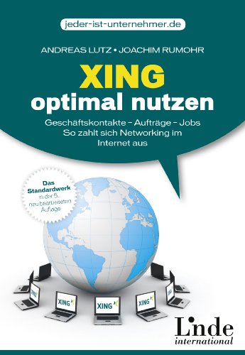 Beispielbild fr Xing optimal nutzen: Geschftskontakte - Auftrge - Jobs. So zahlt sich Networking im Internet aus zum Verkauf von medimops