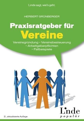 Stock image for Praxisratgeber fr Vereine: Vereinsgrndung - Vereinsbesteuerung - Arbeitgeberpflichten - Fallbeispiele (Ausgabe sterreich) for sale by medimops