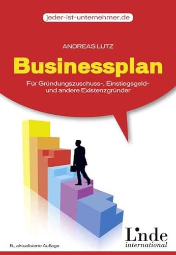 Stock image for Businessplan: fr Grndungszuschuss, Einstiegsgeld- und andere Existenzgrnder for sale by medimops