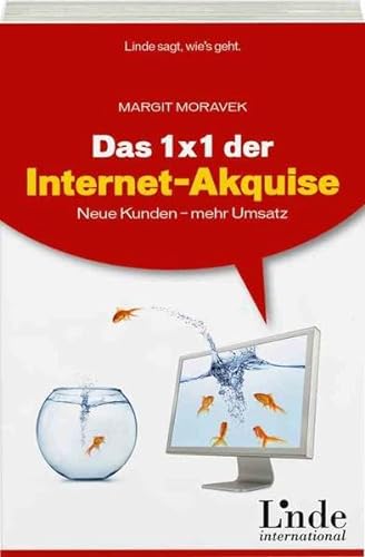 Stock image for Das 1 x 1 der Internet-Akquise: Neue Kunden - mehr Umsatz for sale by medimops