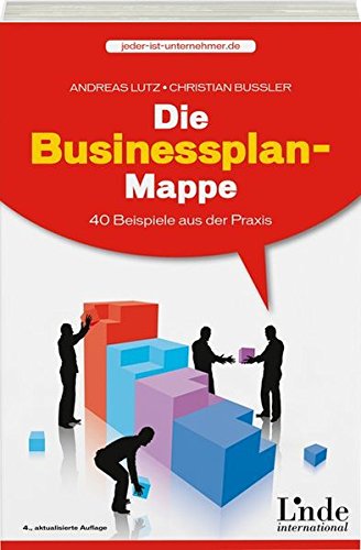 Beispielbild fr Die Businessplan-Mappe: 40 Beispiele aus der Praxis zum Verkauf von medimops