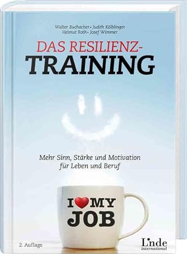 Imagen de archivo de Das Resilienz-Training: Mehr Sinn, Strke und Motivation fr Leben und Beruf a la venta por Revaluation Books