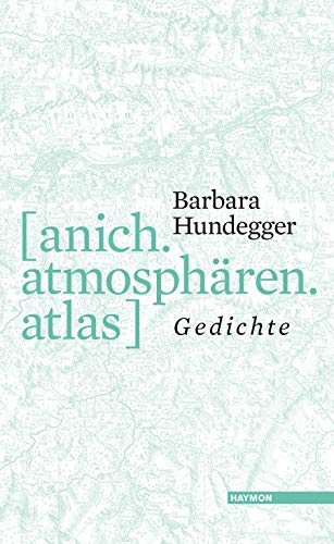 Imagen de archivo de [anich.atmosphren.atlas]: Gedichte a la venta por medimops