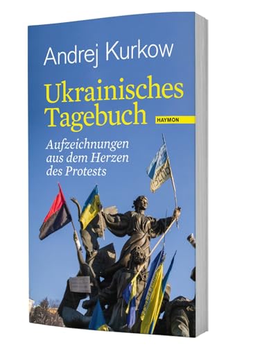 9783709971543: Ukrainisches Tagebuch: Aufzeichnungen aus dem Herzen des Protests