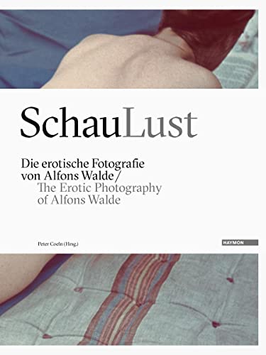 9783709971703: SchauLust: Die erotische Fotografie von Alfons Walde