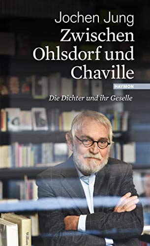 9783709972137: Zwischen Ohlsdorf und Chaville: Die Dichter und ihr Geselle