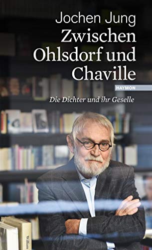 Imagen de archivo de Zwischen Ohlsdorf und Chaville: Die Dichter und ihr Geselle a la venta por medimops