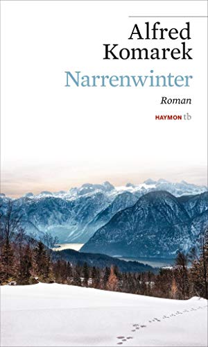 Narrenwinter. Roman (HAYMON TASCHENBUCH, Band 186) - Alfred Komarek