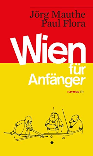 Beispielbild fr Wien fr Anfnger. Vorlufige Bruchstcke zum Entwurf einer Skizze ber Land und Leute (HAYMON TASCHENBUCH) zum Verkauf von medimops