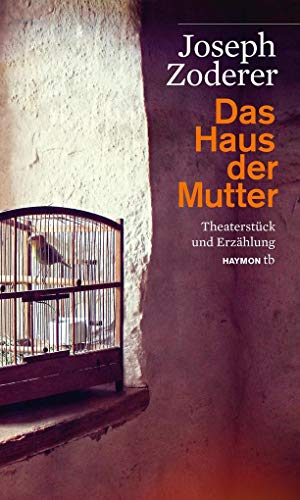 Imagen de archivo de Das Haus der Mutter. Theaterstck und Erzhlung (HAYMON TASCHENBUCH) a la venta por medimops