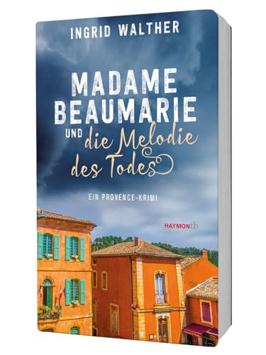 Beispielbild fr Madame Beaumarie und die Melodie des Todes: Ein Provence-Krimi (HAYMON TASCHENBUCH) zum Verkauf von medimops