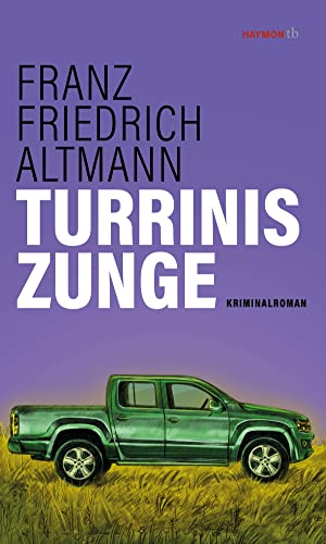 Imagen de archivo de Turrinis Zunge: Kriminalroman (HAYMON TASCHENBUCH) a la venta por medimops