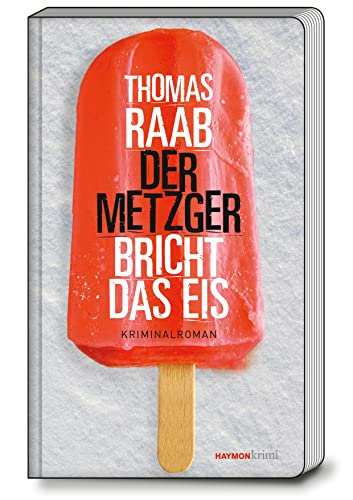 Beispielbild fr Der Metzger bricht das Eis: Kriminalroman (HAYMON TASCHENBUCH) zum Verkauf von medimops