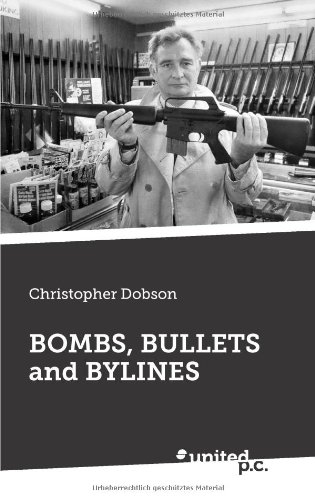 9783710300912: Bombs, Bullets and Bylines