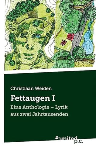 Stock image for Fettaugen I: Eine Anthologie - Lyrik Aus Zwei Jahrtausenden for sale by medimops