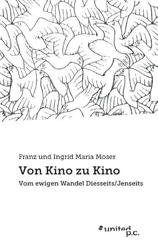 Beispielbild fr Von Kino zu Kino: Vom Ewigen Wandel Diesseits/Jenseits zum Verkauf von medimops