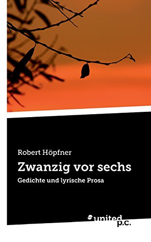 Imagen de archivo de Zwanzig vor Sechs: Gedichte und Lyrische Prosa a la venta por medimops