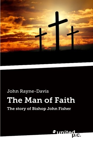 9783710323201: The Man of Faith: The story of Bishop John Fisher