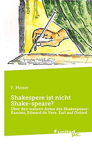 Beispielbild fr Shakespere ist nicht Shake-speare?: ber den wahren Autor des Shakespeare-Kanons, Edward de Vere, Earl auf Oxford zum Verkauf von medimops