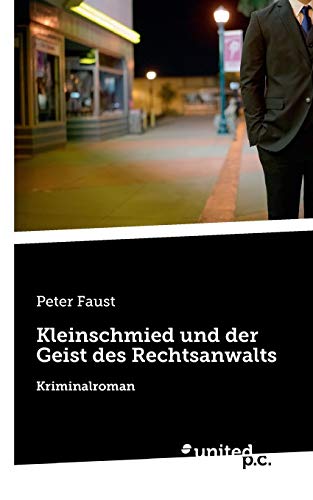 Imagen de archivo de Kleinschmied und der Geist des Rechtsanwalts: Kriminalroman a la venta por medimops