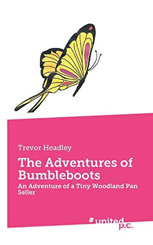 9783710334054: The Adventures of Bumbleboots: An Adventure of a Tiny Woodland Pan Seller