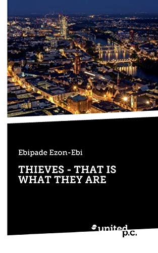 Stock image for THIEVES - THAT IS WHAT THEY ARE for sale by Buchpark