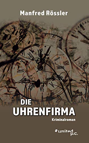 Stock image for Die Uhrenfirma: Kriminalroman for sale by medimops