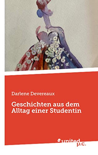 Beispielbild fr Geschichten aus dem Alltag einer Studentin (German Edition) [Soft Cover ] zum Verkauf von booksXpress