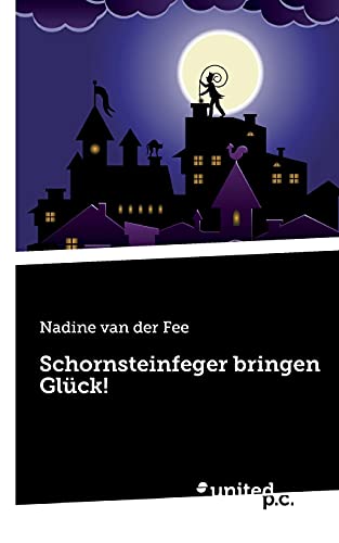 Stock image for Schornsteinfeger bringen Glck! (German Edition) for sale by Big River Books