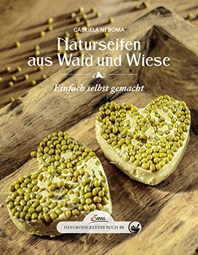 9783710400117: Das groe kleine Buch: Naturseifen aus Wald und Wiese