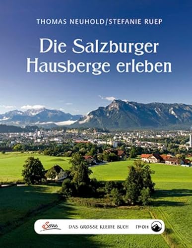 Stock image for Das groe kleine Buch: Die Salzburger Hausberge erleben for sale by medimops